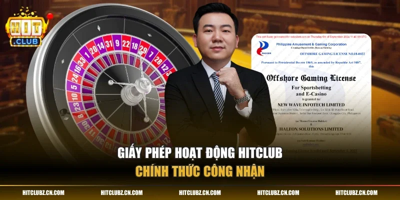 Giấy phép hoạt động HITCLUB chính thức công nhận