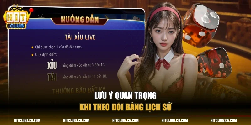 Lưu ý quan trọng khi theo dõi bảng lịch sử