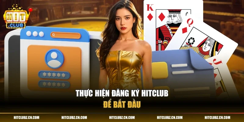 Thực hiện đăng ký HITCLUB để bắt đầu