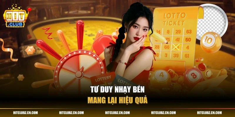 Tư duy nhạy bén mang lại hiệu quả