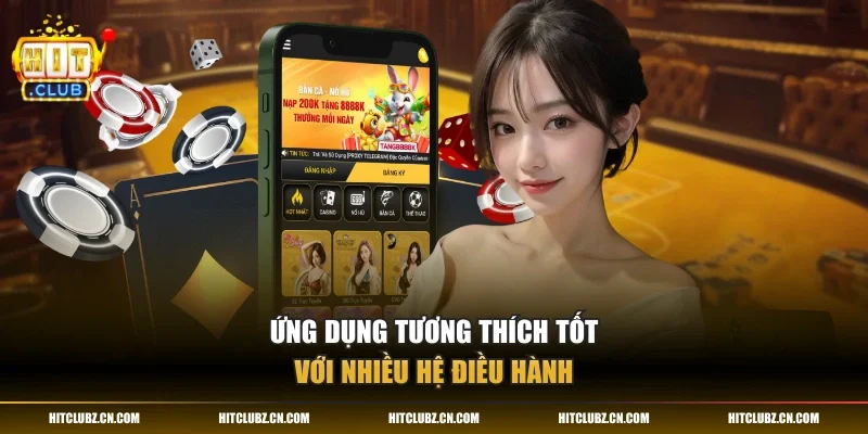 Ứng dụng tương thích tốt với nhiều hệ điều hành